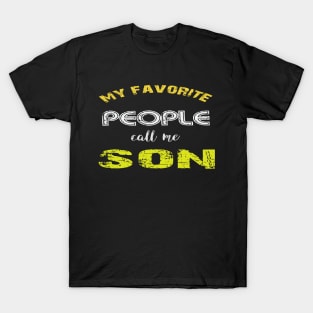 my favorite people call me son T-Shirt